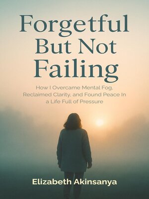 cover image of Forgetful But Not Failing